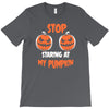 stop staring at my pumpkin T-Shirt