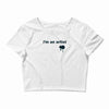 i'm an artist tee Crop Top