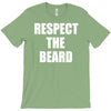 respect the beard T-Shirt