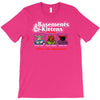 basements and kittens T-Shirt