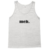 Meh Tank Top