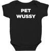 pet wussy Baby Bodysuit