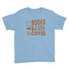books and cats and coffee Youth Tee