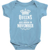 Queens Are Born In November Infant Clothing