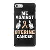 Me Against Uterine Cancer iPhone 7 Case
