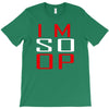 im so op T-Shirt