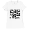 if i can't take my hooks.. Ladies Fitted T-Shirt