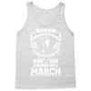 Never Underestimate Old Man Who Was Born March Tank Top