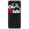 oh fish Samsung Galaxy S8 Plus