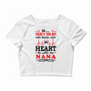 There's This Boy Who Stole My Heart He Calls Me Nana Crop Top
