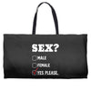 Sex Yes Please Weekender Totes