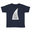 nice to eat you Toddler T-shirt