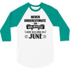 never underestimate an old man who was born in june 3/4 Sleeve Shirt