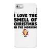 smell of christmas in the morning iPhone 7 Case