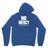 no mercy Unisex Hoodie