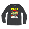 papa the man the myth the legend 2 Long Sleeve Shirts