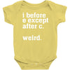 i before e except after c Baby Bodysuit