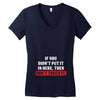 If You Didn't Put it in Here Then Don't Touch it Women's V-Neck T-Shirt
