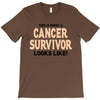 This Is What a Cancer Survivor Looks Like T-Shirt