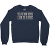 tell me now before i blow $50 on drinks Crewneck Sweatshirt