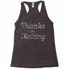 thanks for nothing Racerback Tank
