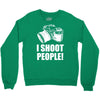 i shoot people Crewneck Sweatshirt