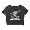 weapons of mass percussion Crop Top