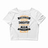 Super Cool Daughter Of A Freaking Awesome Mom Crop Top