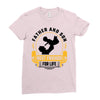 Father and Son Best Friends for Life Ladies Fitted T-Shirt