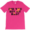 Did You See My Bag T-Shirt