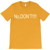 no,don't T-Shirt
