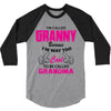 I&rsquo;m Called Granny Because I&rsquo;m Way Too Cool To Be Called Grandma 3/4 Sleeve Shirt