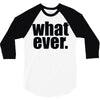 whatever (2) 3/4 Sleeve Shirt