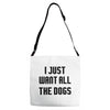 I Want All The Dogs Adjustable Strap Totes