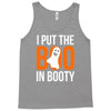 i put the boo in booty Tank Top