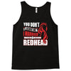 you dont scare me i married a redhead Tank Top