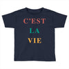Cest La Vie Toddler T-shirt