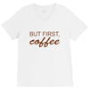 but first coffee V-Neck Tee