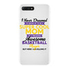 I Never Dreamed I'd Grow Up To Be A Super Cool Mom Of A Freaking Aweso iPhone 7 Plus Case