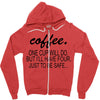 coffee one cuo will do Zipper Hoodie