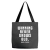 Winning Never Grows Old Tote Bags