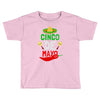 cinco de mayo fiesta mexican holiday Toddler T-shirt