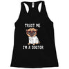 trust me i'm a dogtor Racerback Tank