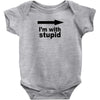 i'm with stupid Baby Onesie