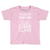 This 7 TH Grade Teacher Has An Amazing! Class Toddler T-shirt