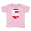 once you stick my meat in your mouth you're going to want to swallow g Toddler T-shirt