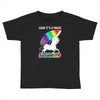 look it's a magical fck unicorn funny Toddler T-shirt