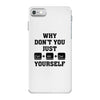 Why Don't You Just Ctrl Alt Del Yourself iPhone 7 Case