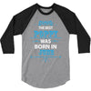 The Best Poppy Was Born In June 3/4 Sleeve Shirt