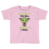 Learn it You Will Teach it i Shall Toddler T-shirt